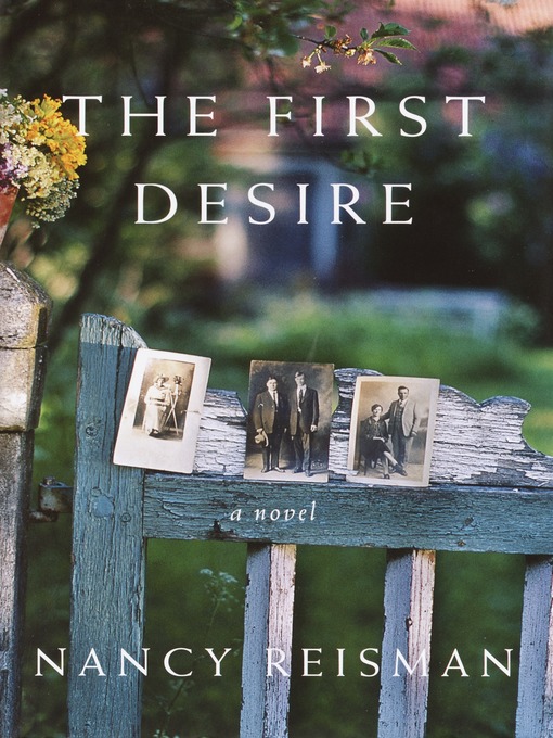 Title details for The First Desire by Nancy Reisman - Available